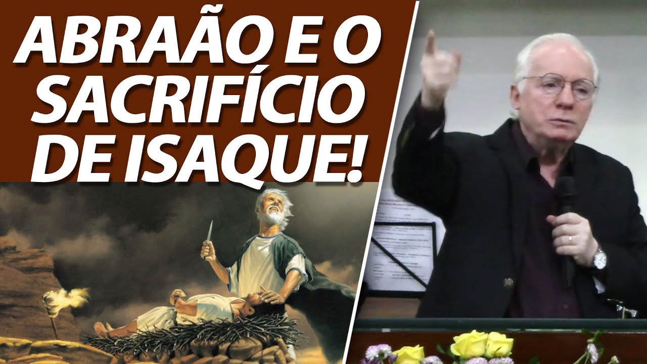 Abraão e o sacrifício de Isaque (Genesis 22) Pastor Paulo Seabra