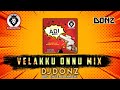 Dj DONZ Velakku Onnu Mix Devathai Kandein Bunga Adi Remix Download Link In Description