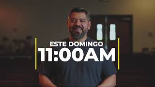 Recuerde Comenzamos a las 11:00AM ESTE DOMINGO