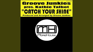 Catch Your Shine (Groove Junkies Soul Excursion Tool)