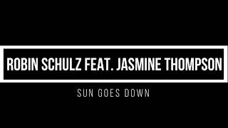 Robin Schulz - Sun Goes Down feat. Jasmine Thompson 1 hour mix