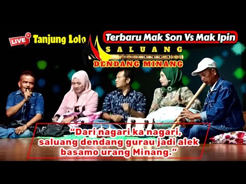 Saluang Dendang Minang Terbaru Mak Son Vs Mak Ipin Sarato Bu Dosen Jo Wati Di Tanjung Lolo