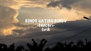 Download lagu Rindu hatiku rindu - tantari | -lirik mp3