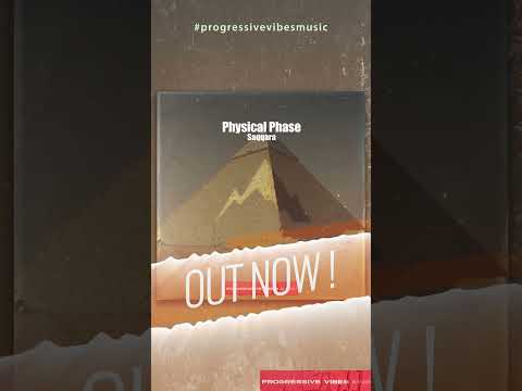 Physical Phase - Saqqara [Progressive Vibes Music - PVM1057]