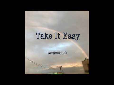 Yanamosuda - Take It Easy