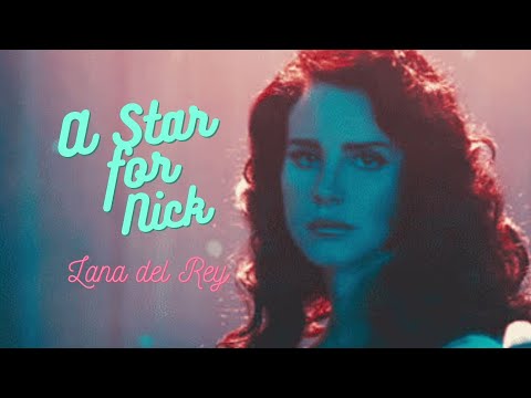 May Jailer (Lana del Rey) - A Star For Nick (Lyrics)