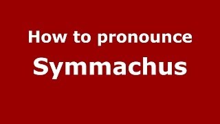 How to pronounce Symmachus