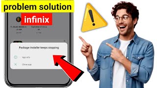 package installer keeps stopping infinix / package installer keeps stopping problem/ 900% solution🚀