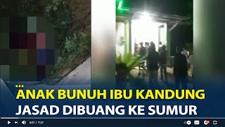 Download lagu Sadisnya Anak Bunuh Ibu Kandung, Jasad Dibuang ke Sumur mp3 Download lagu Sadisnya Anak Bunuh Ibu Kandung, Jasad Dibuang ke Sumur mp3