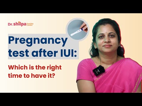 What is the right time for a pregnancy test after IUI | Dr  Shilpa G B