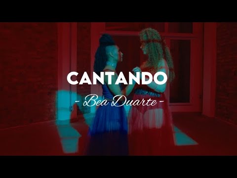 Bea Duarte - Cantando (Lyrics)