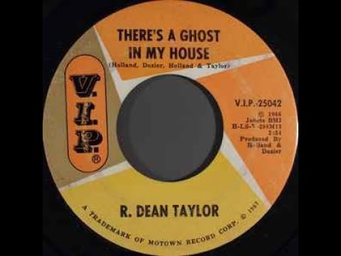 R DEAN TAYLOR - THERE'S A GHOST IN MY HOUSE - V I P