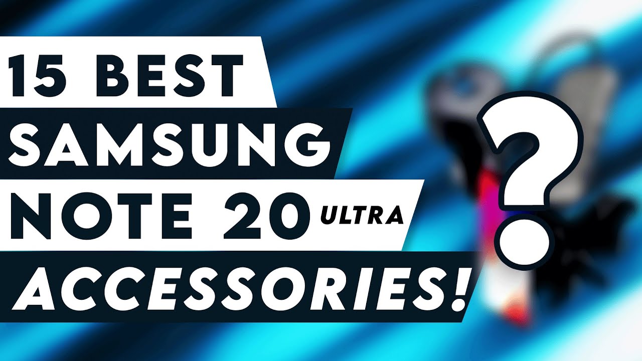 15 Best Samsung Galaxy Note 20 Ultra Accessories 2021!