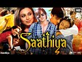 Saathiya 2002 Full Movie In Hindi | Vivek Oberoi, Shahrukh Khan, Rani Mukerji, Tabu | Review & Facts