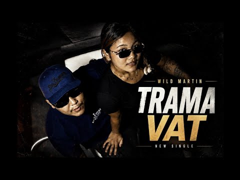 TRAMA VAT 2 - WILD MARTIN | Official Music Video |