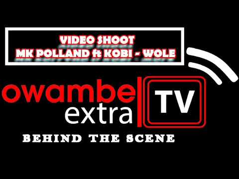 BTS: Mk Polland ft Kobi - Wole Video Shoot on Owambe Extra TV