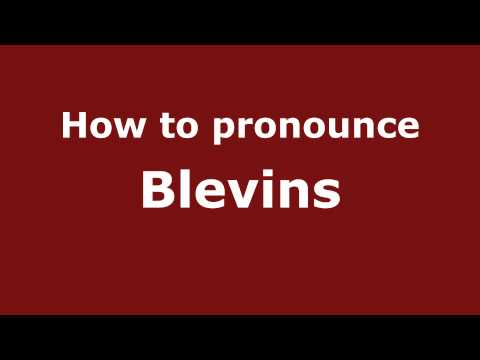 Pronounce Names - How to Pronounce Blevins