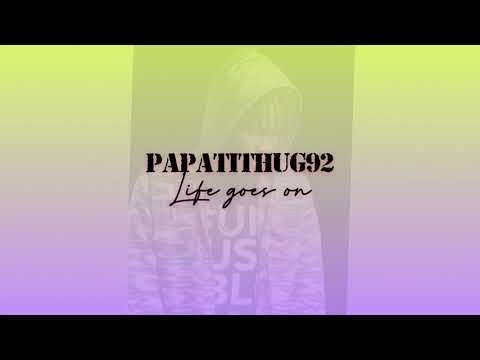 Papa Ti Thug Life goes on (official audio)