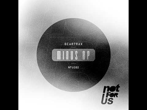 Beartrax - Minus EP [NFU080]