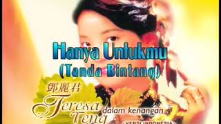 Download lagu Hanya Untukmu {Tanda Bintang} (TERESA TENG) mp3