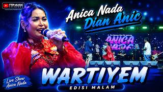 Download lagu DIAN ANIC - WARTIYEM NIGHT EDITION | ANICA NADA | BANJARSARI | SUMEDANG mp3