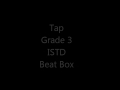 Grade 3 Tap Beat Box