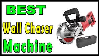 TOP 5 Best Wall Chaser Machine 2025