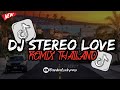 DJ STEREO LOVE REMIX THAILAND VIRAL TIKTOK TERBARU 2024 YG KALIAN CARI