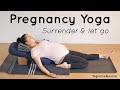 Pregnancy yoga ~ surrender & let go | 20min | hips | all trimesters