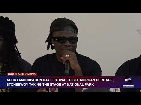 ACDA EMANCIPATION DAY FESTIVAL TO SEE MORGAN HERITAGE,  STONEBWOY TAKING THE STAGE AT NATIONAL PARK