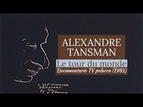 TANSMAN: Around the world | Polish TV Documentary (1985)