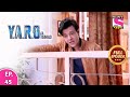 Y A R O Ka Tashan Full Episode Episode 45 11th March 2021