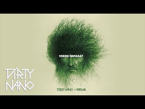 Dirty Nano ❌ @Delia  - Verde Imparat | REMIX