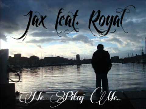 Jax feat. Royal - Ne Pitaj Me....