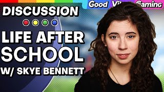 Life After School Discussion ft. Skye Bennett