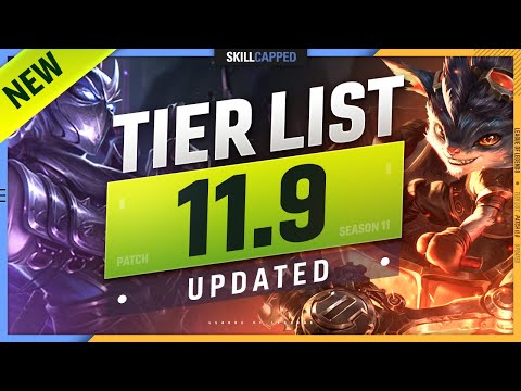 NEW UPDATED TIER LIST for PATCH 11.9 - League of Legends