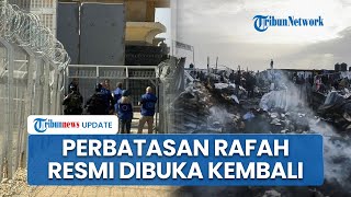 Perlintasan Perbatasan Rafah Resmi Dibuka seusai Tutup 18 Bulan, Tak Ada Truk Bantuan yang Masuk
