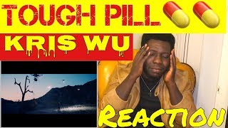 Kris Wu - Tough Pill 💊(Chinese Version) | [ FOREIGN ] REACTION