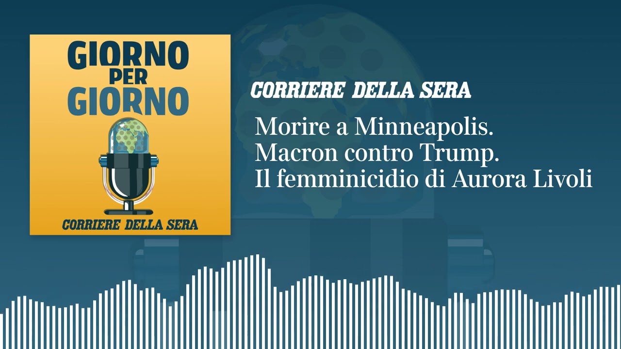 Morire a Minneapolis. Macron contro Trump. Il femminicidio di Aurora Livoli