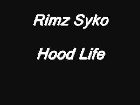 Syko Rimz Hood Life