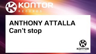 ANTHONY ATTALLA - Can't stop (Official)