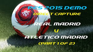 Demo - Real Madrid vs Atletico Madrid (Parte 1)