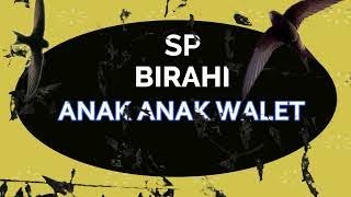 Download lagu SP.BIRAHI ANAKANAK WALET mp3 Download lagu SP.BIRAHI ANAKANAK WALET mp3