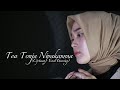 TEA TONJA NIPAKAMMA PUTRI AMELYA COVER VERSION