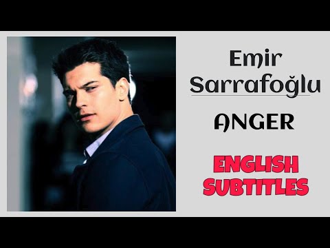 Emir Sarrafoğlu ~ ANGER ~ English Subtitles