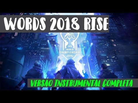 Mundial 2018 RISE - Versão Completa Instrumental - League of Legends