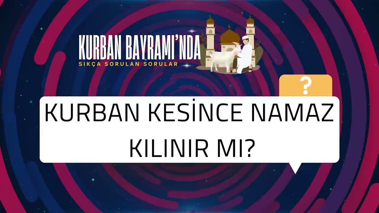 Kurban kesince namaz kılınır mı?