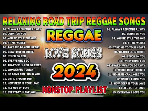 NEW BEST REGGAE MUSIC MIX 2024 ???? RELAXING REGGAE LOVE SONGS 2024