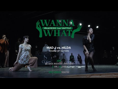 Mad J vs. Hilda - Round of 16 #WannaWhat vol.1