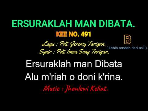 KEE 491 (Karaoke Version). B (lebih rendah). ERSURAKLAH MAN DIBATA.